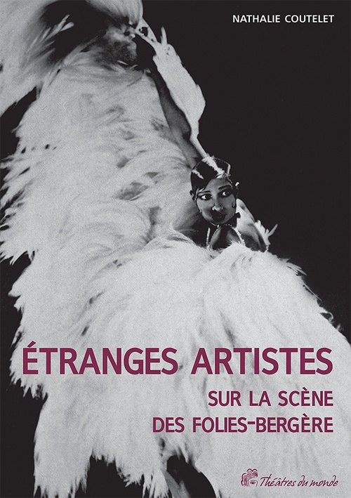 ebook cover of Étranges artistes sur la scène des Folies-Bergère, 1871-1936, by Nathalie Coutelet