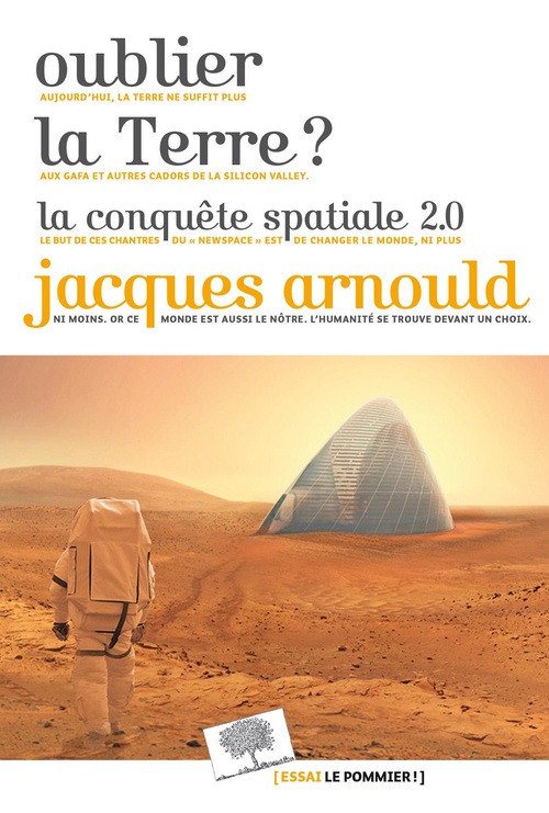 ebook cover of Oublier la Terre ? -  La conquête spatiale 2.0, by Jacques Arnould