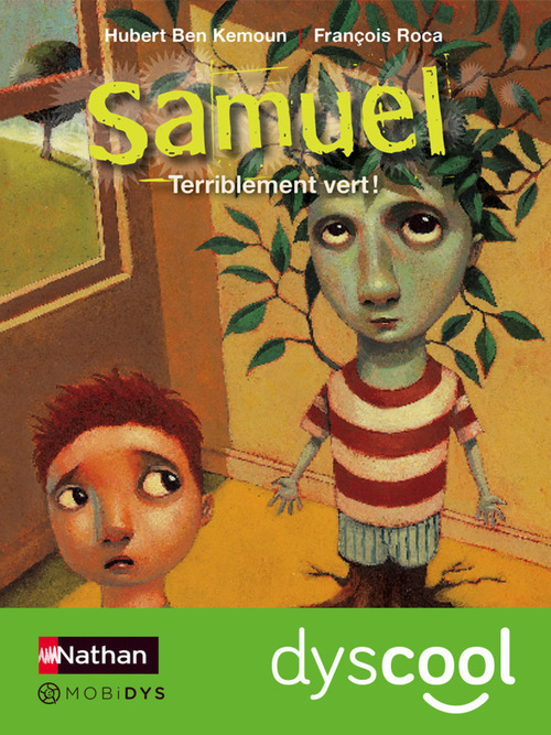 Couverture ebook de Samuel : terriblement vert-dyscool, de Hubert Ben Kemoun, François Roca