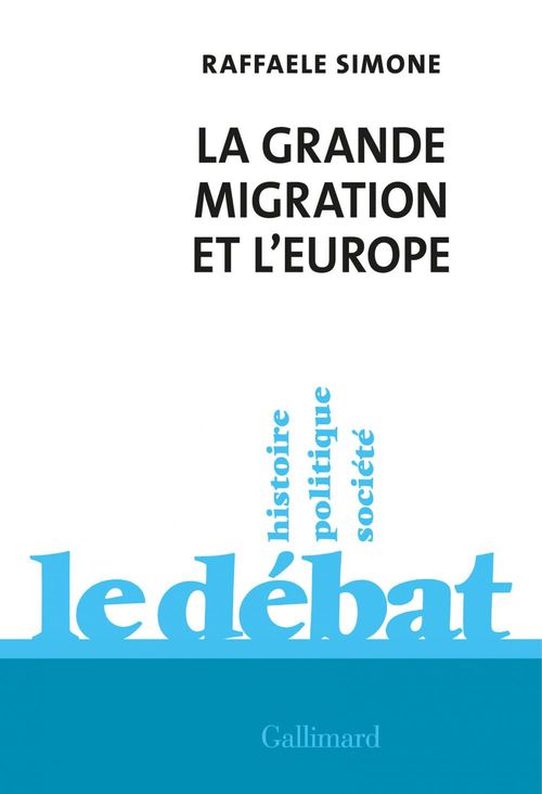Couverture ebook de La grande migration et l'Europe, de Raffaele Simone, Gerald Larche