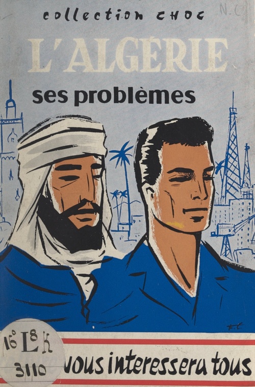 Couverture ebook de L'Algérie, ses problèmes, de Henri Bissardon, Pierre Montagut