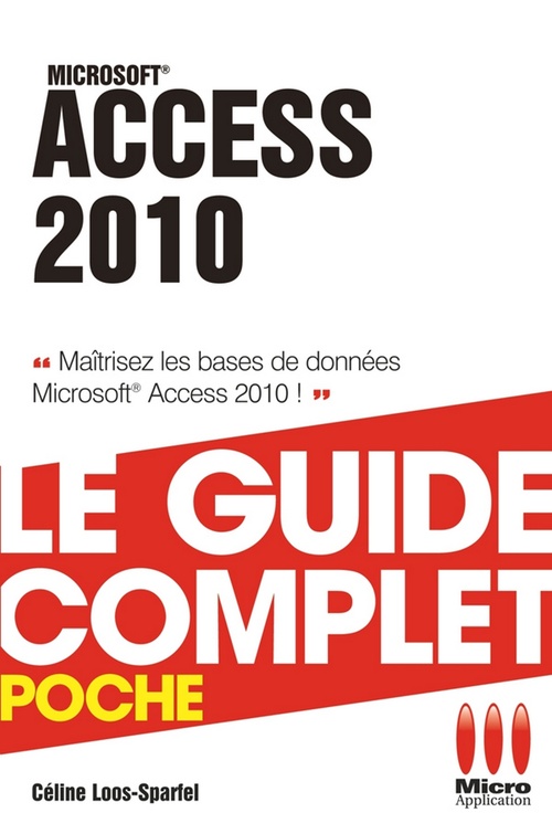 Couverture ebook de Access 2010 - Le guide complet, de Céline Sparfel