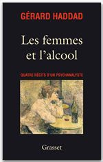 Couverture ebook de Les femmes et l'alcool, de Gérard Haddad