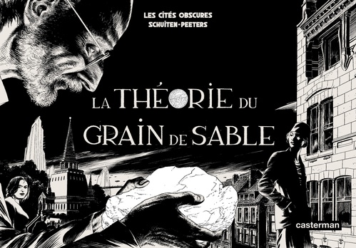 ebook cover of Les Cités obscures - La Théorie du Grain de Sable (Tome 1/2), by Benoît Peeters, François Schuiten