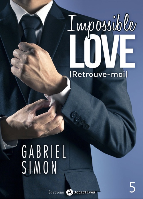 ebook cover of Impossible Love - Retrouve-moi 5, by Gabriel Simon