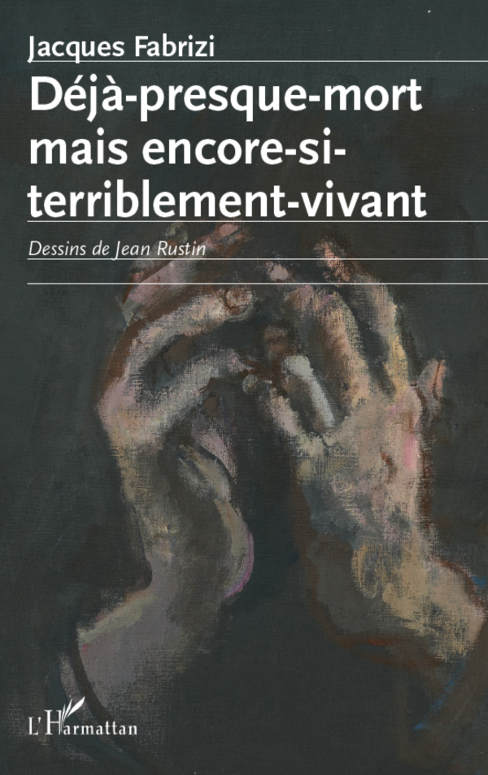 Couverture ebook de Déjà presque mort mais encore si terriblement vivant, de Jacques Fabrizi