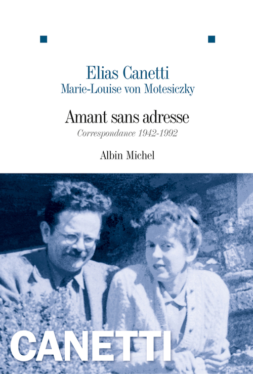 Couverture ebook de Amant sans adresse, de Elias Canetti, Marie-louise Von motesiczky, Nicole Taubes