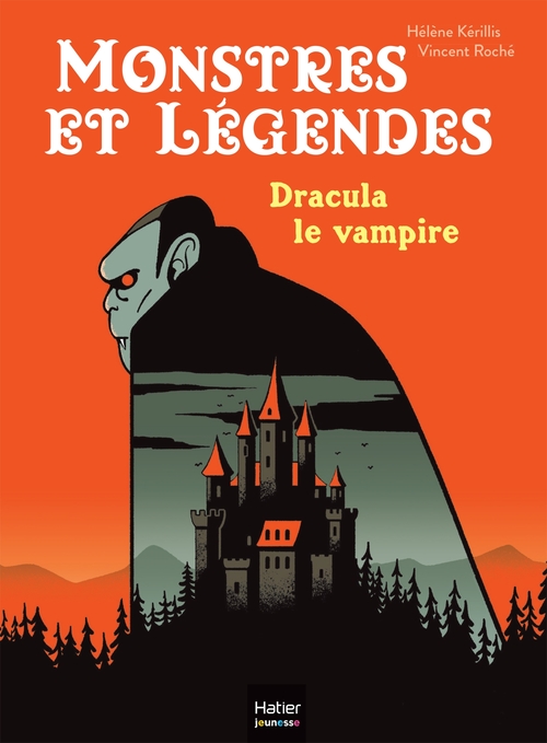 Couverture ebook de Monstres et légendes - Dracula le vampire - CE1/CE2 8/9 ans, de Hélène Kérillis