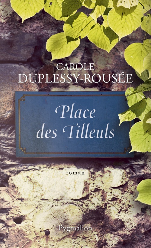 Couverture ebook de Place des tilleuls, de Carole Duplessy-Rousée