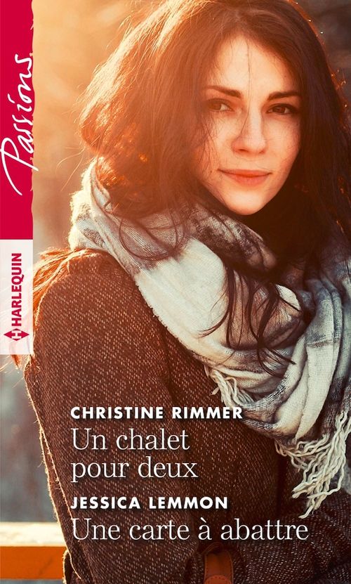 Couverture ebook de Un chalet pour deux - Une carte à abattre, de Jessica Lemmon, Christine Rimmer