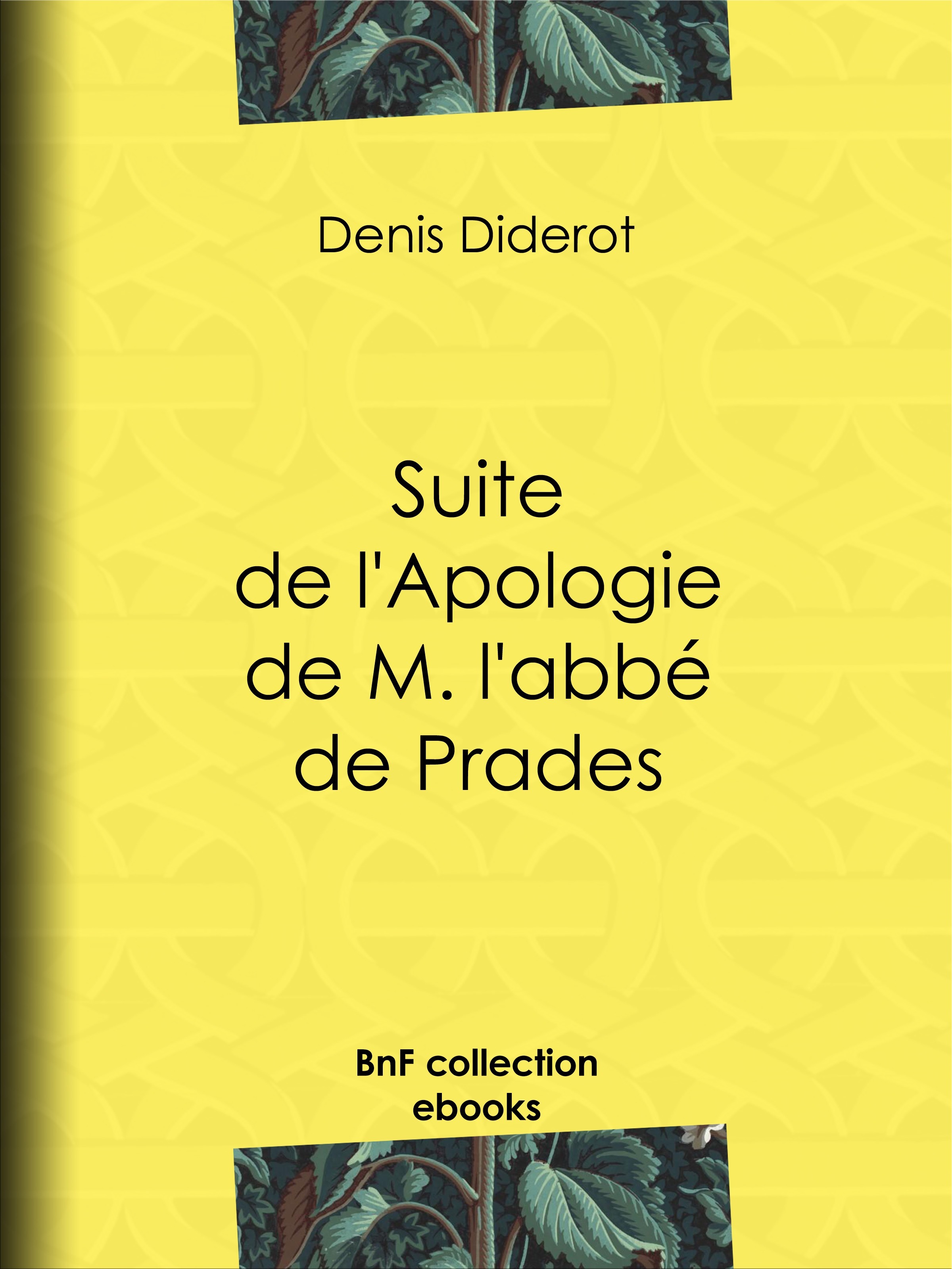 ebook cover of Suite de l'Apologie de M. l'abbé de Prades, by Denis Diderot