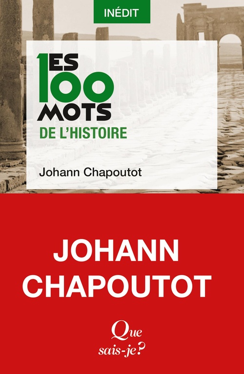 ebook cover of Les 100 mots de l'histoire, by Johann Chapoutot