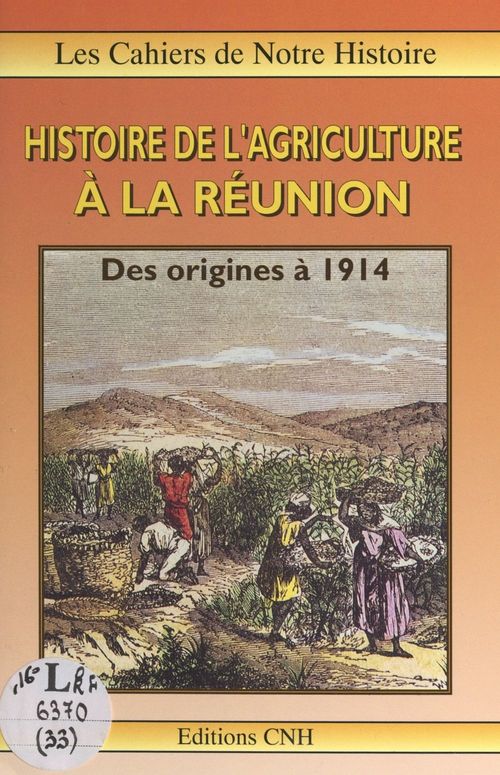 ebook cover of Histoire de l'agriculture à La Réunion, by Bruno Testa