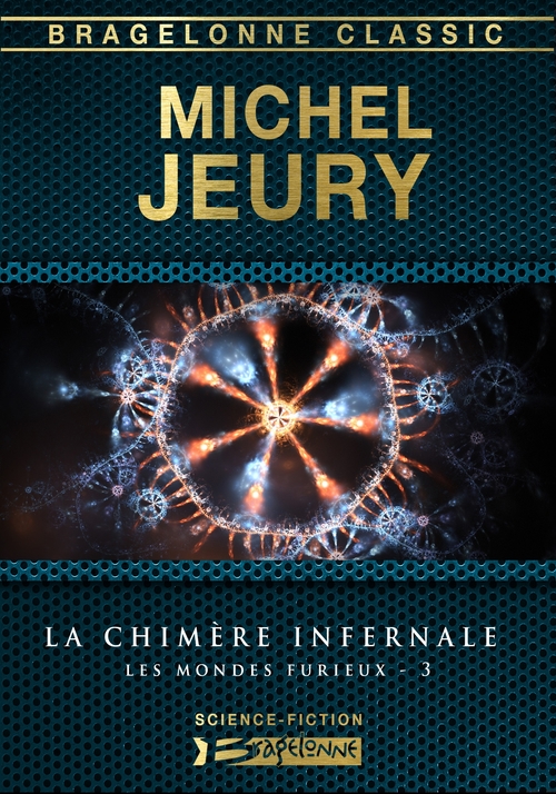 ebook cover of Les Mondes furieux, T3 : La Chimère infernale, by Michel Jeury