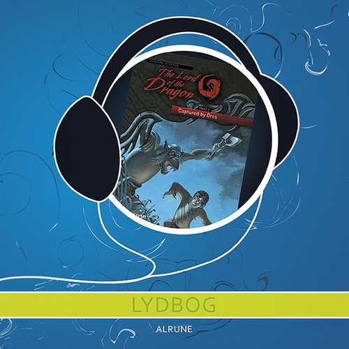Couverture audiobook de The lord of the Dragon 2 - Captured by Orcs, de Josefine Ottesen