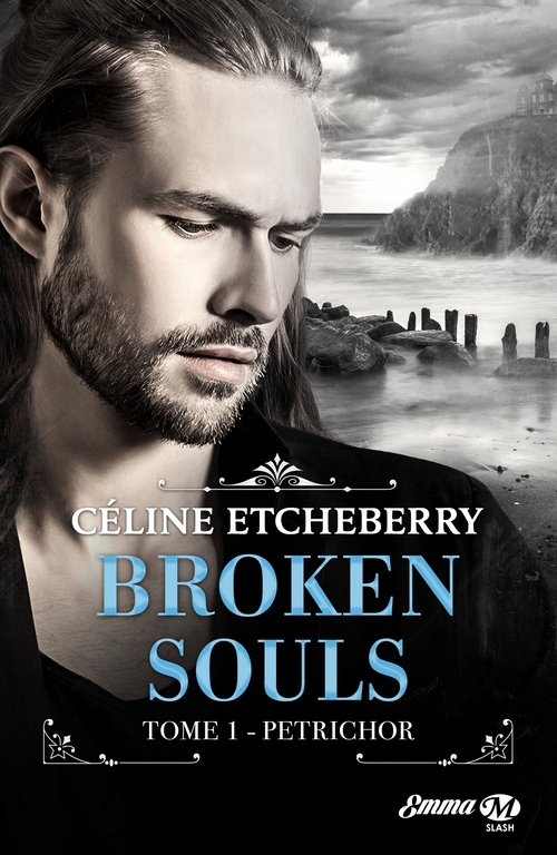ebook cover of Broken Souls, T1 : Petrichor, by Céline Etcheberry