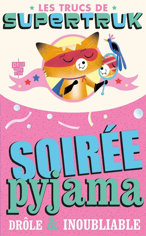 Couverture ebook de Supertruk présente - Soirée pyjama drôle et inoubliable, de Karine Thiboult