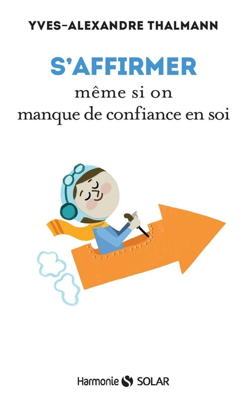 ebook cover of S'affirmer même si on manque de confiance en soi, by Yves-Alexandre Thalmann