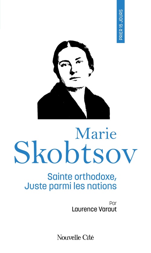 Couverture ebook de Prier 15 jours avec Marie Skobtsov, de Laurence Varaut