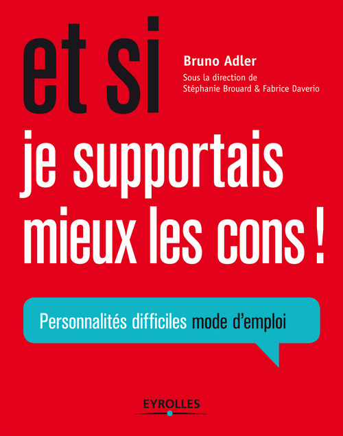 Couverture ebook de Et si je supportais mieux les cons !, de Bruno Adler