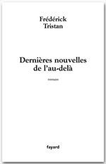 Couverture ebook de Dernières nouvelles de l'au-delà, de Frédérick Tristan