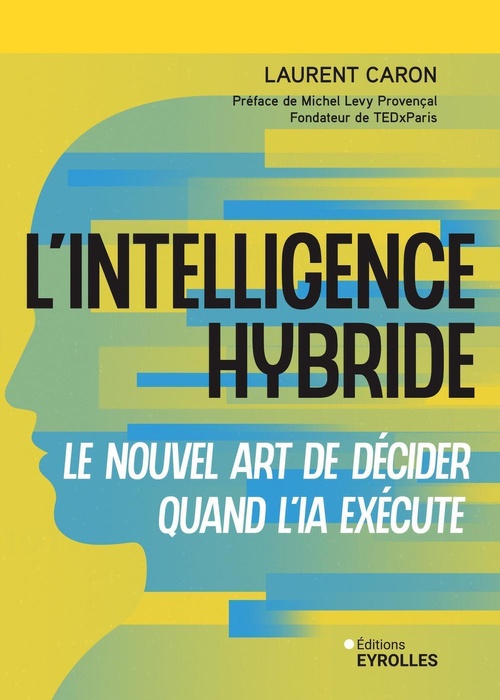 Couverture ebook de L'intelligence hybride, de Laurent Caron