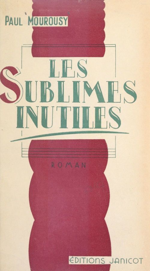 Couverture ebook de Les sublimes inutiles, de Paul Mourousy