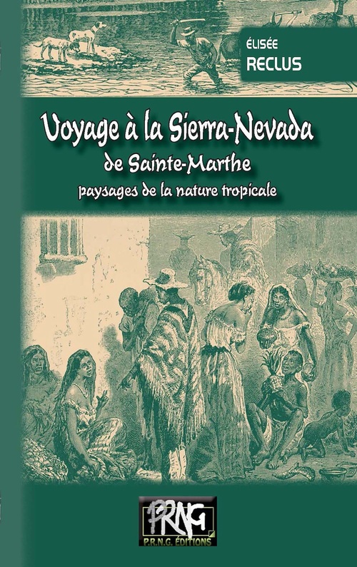 Couverture ebook de Voyage à la Sierra Nevada de Sainte-Marthe (édition illustrée), de Elisée Reclus