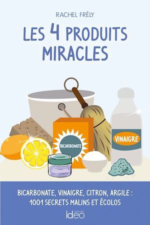 ebook cover of Les 4 produits miracles, by Rachel Frély