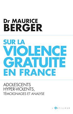 ebook cover of Sur la violence gratuite en France, by Maurice Berger
