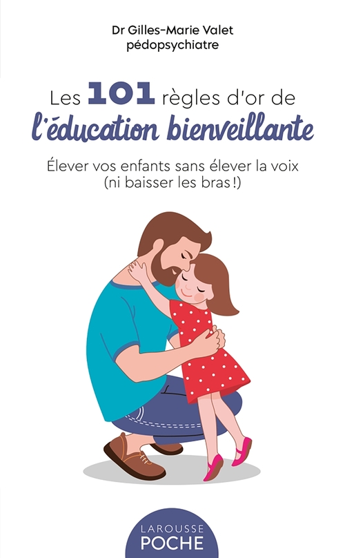 Couverture ebook de 101 Règles d'or de l'Education Bienveillante, de Gilles-Marie Valet