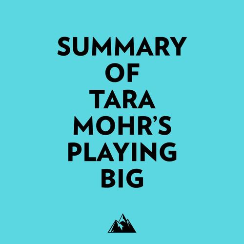 Couverture audiobook de Summary of Tara Mohr's Playing Big, de Everest Media