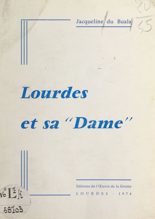 Couverture ebook de Lourdes et sa Dame, de Jacqueline Du Buala