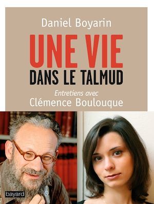 ebook cover of Une vie dans le Talmud, by Clémence Bouloque, Daniel Boyarin