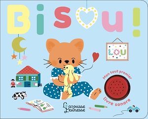 Couverture ebook de Mon tout premier livre sonore - Bisou !, de Raphaëlle Michaud
