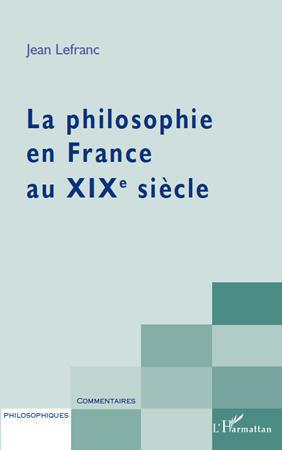 ebook cover of La philosophie en France au XIXème siècle, by Jean Lefranc