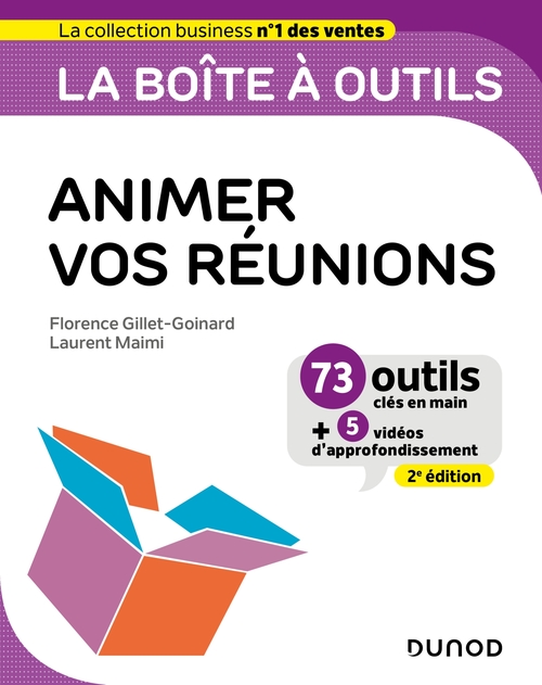 ebook cover of La boîte à outils pour animer vos réunions- 2e éd, by Laurent Maimi, Florence Gillet-Goinard