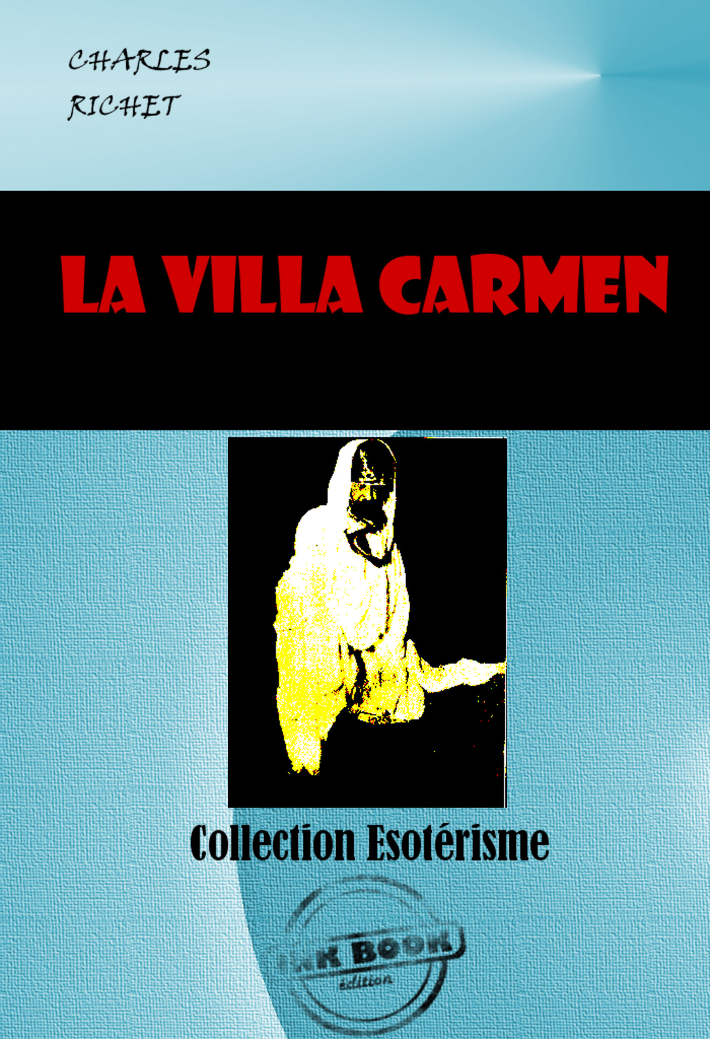 Couverture ebook de La Villa CARMEN. Les Phénomènes dit de Matérialisation [édition intégrale revue et mise à jour], de Charles Richet