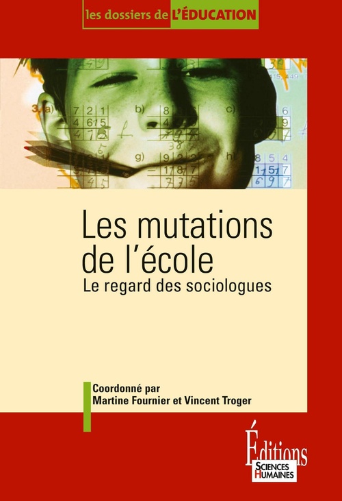 Couverture ebook de Les Mutations de l'école, de Martine Fournier, Vincent Troger
