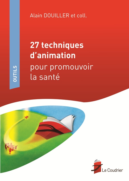 Couverture ebook de 27 techniques d'animation pour promouvoir la santé, de Collectif, Alain Douiller