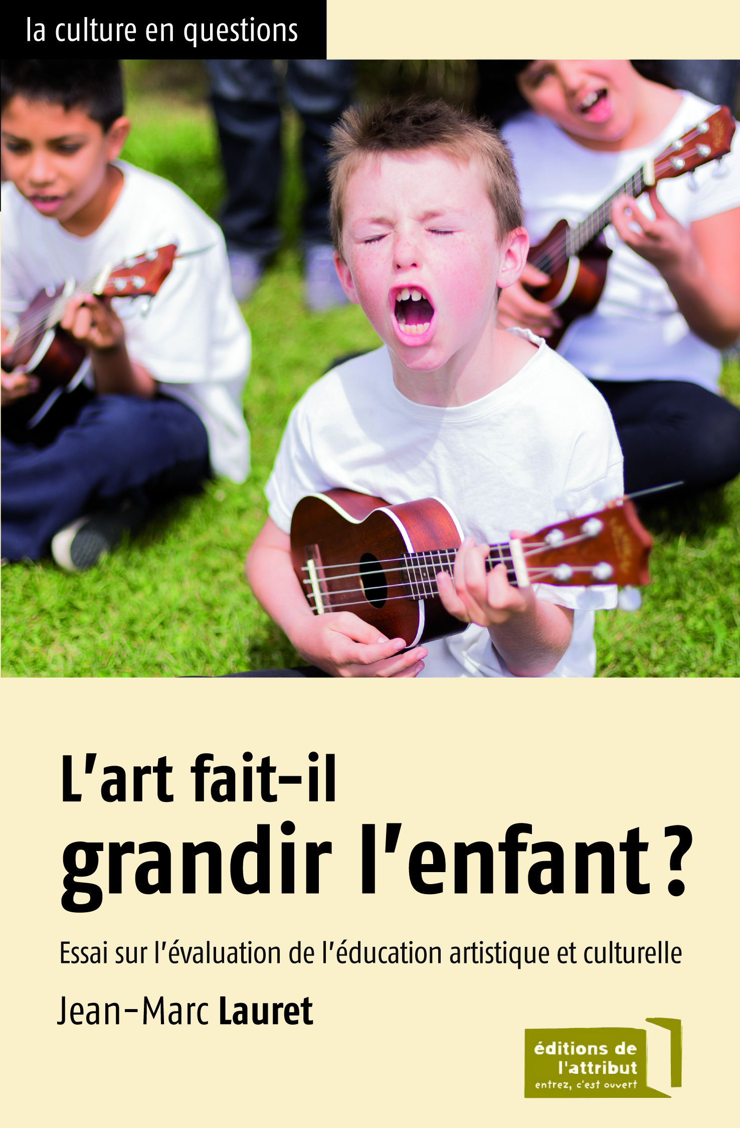 ebook cover of L'art fait-il grandir l'enfant ?, by Jean-marc Lauret