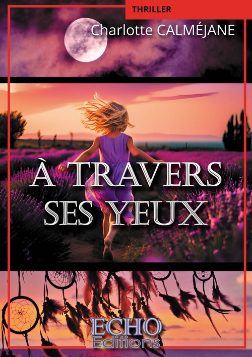 Couverture ebook de À travers ses yeux, de Charlotte Calmejane