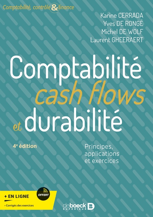 ebook cover of Comptabilité, cash flows et durabilité, by Karine Cerrada, Yves De Rongé, Michel De Wolf, Laurent Gheeraert