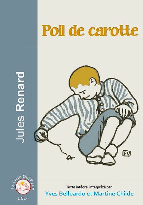 Couverture audiobook de Poil de carotte, de Jules Renard, Martine Chide, Yves Belluardo