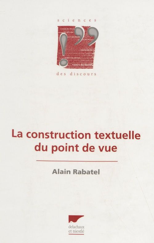 ebook cover of La Construction textuelle du point de vue, by Alain Rabatel
