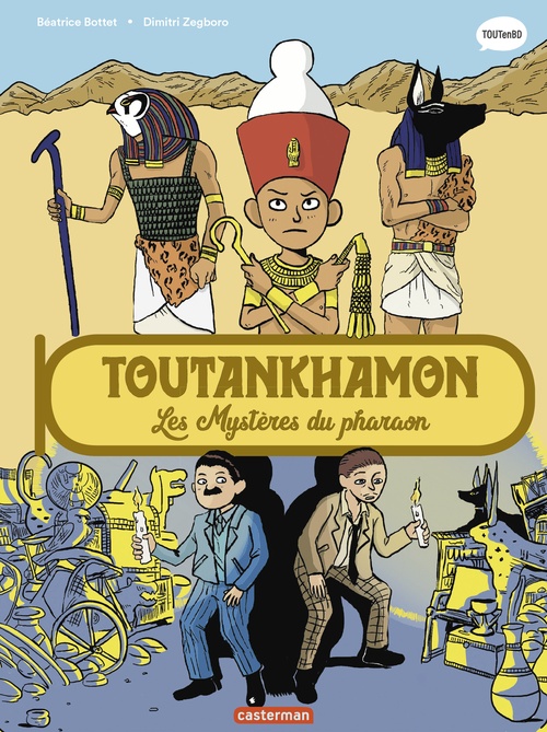 Couverture ebook de L'Histoire du monde en BD - Toutankhamon, les mystères du pharaon, de Béatrice Bottet