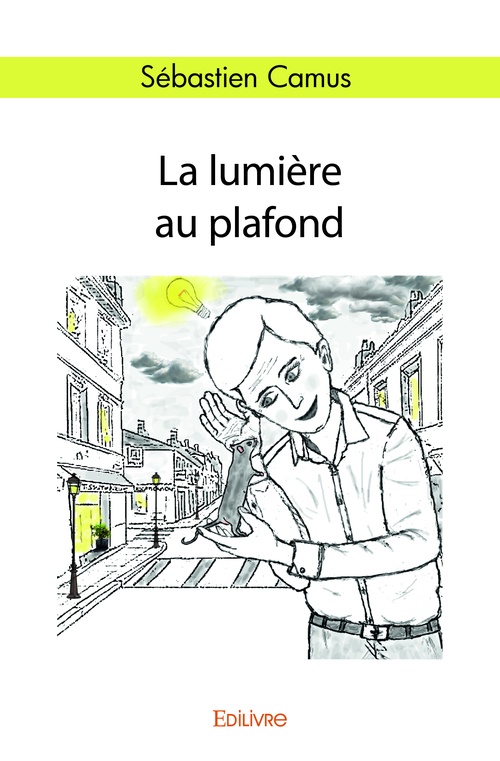 Couverture ebook de La lumière au plafond, de Sébastien Camus