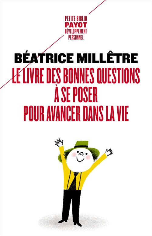 Couverture ebook de Le livre des bonnes questions à se poser pour avancer dans la vie, de Béatrice Millêtre