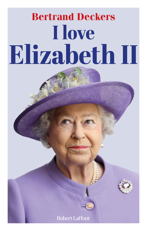 ebook cover of I love Elizabeth II, by Bertrand Deckers