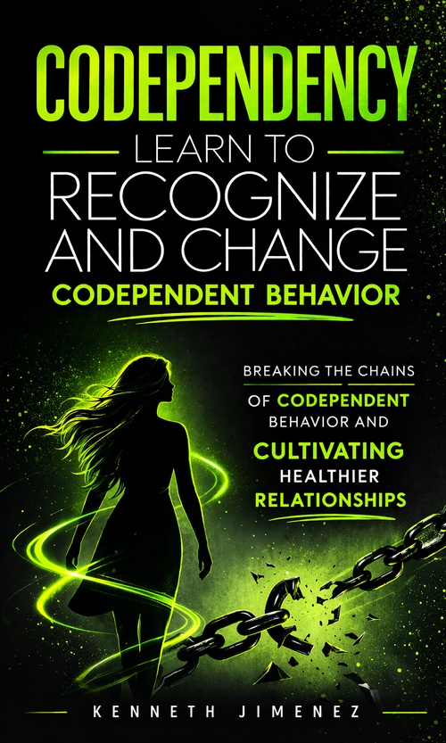 ebook cover of Codependency: Learn to Recognize and Change Codependent Behavior, by Kenneth Jimenez